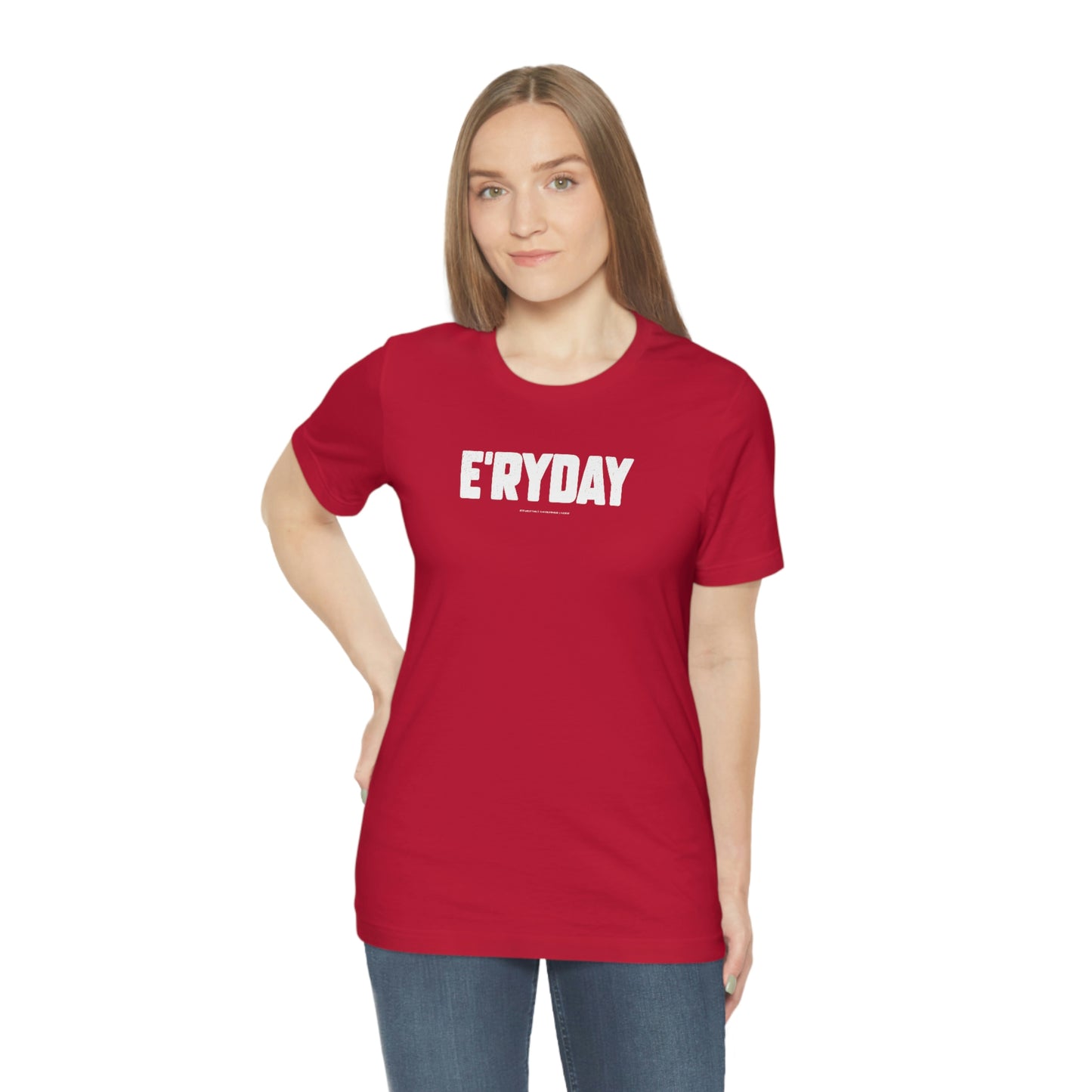E’ryday (3.22.23) Unisex Jersey Short Sleeve Tee