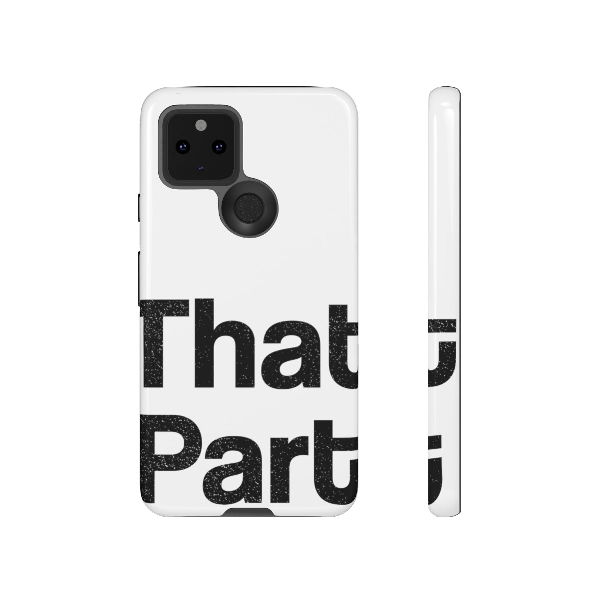That Part //Tough Cases White