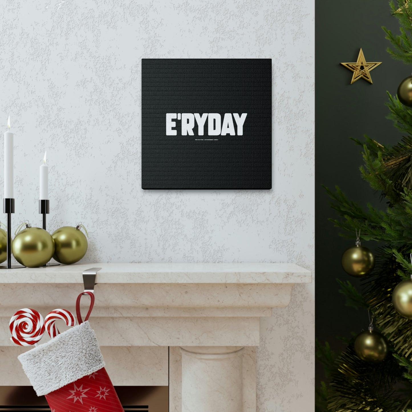 E’ryday // Canvas Gallery Wraps