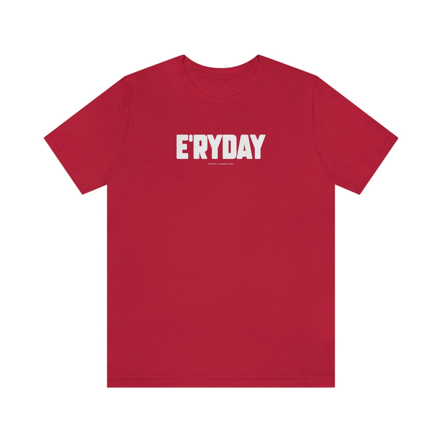 E’ryday (3.22.23) Unisex Jersey Short Sleeve Tee