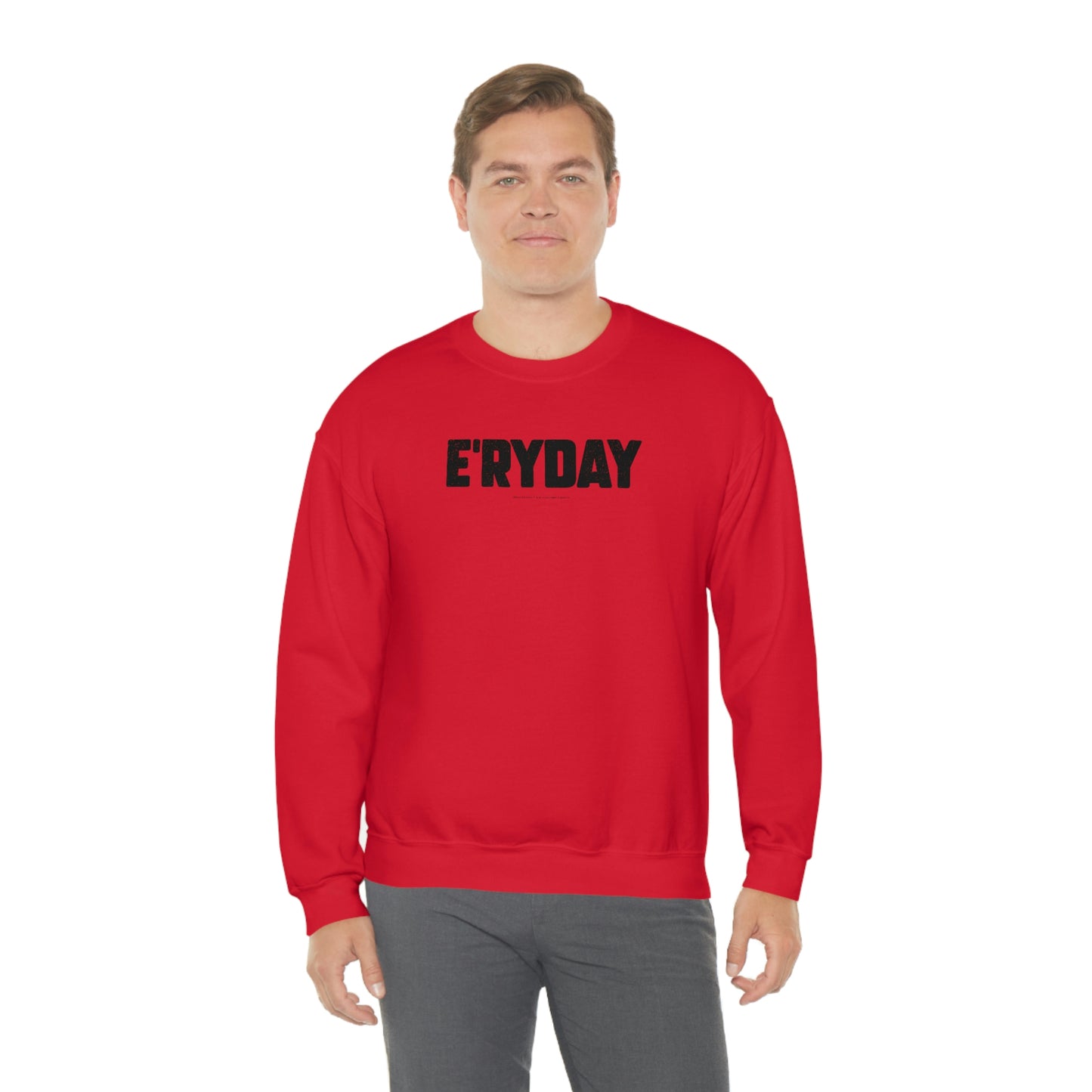 E’ryday (3.22.23) // Unisex Heavy Blend™ Crewneck Sweatshirt