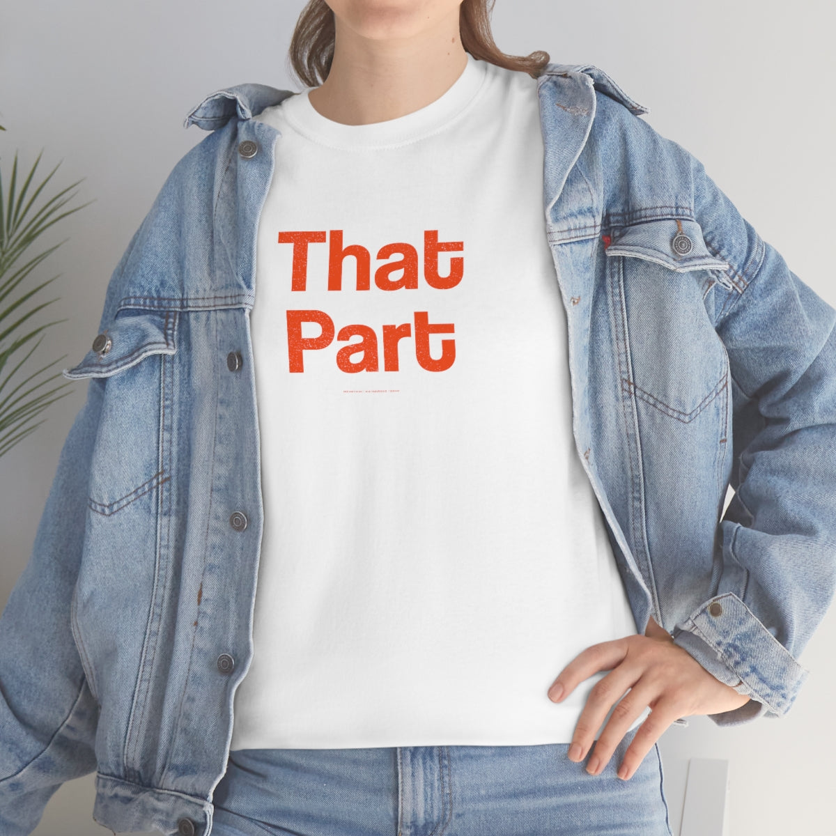 That Part // Unisex Heavy Cotton Tee