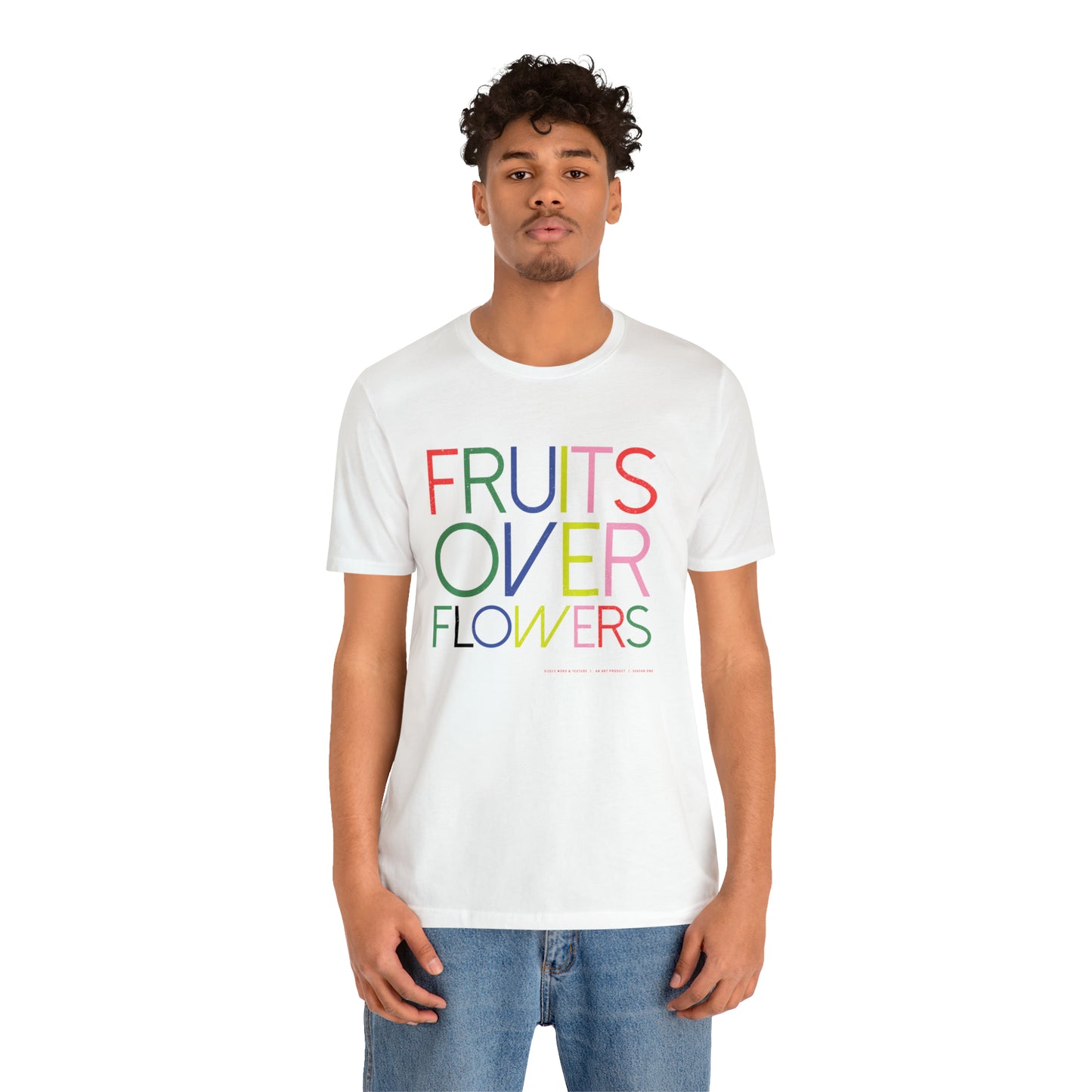 Fruits Over Flowers //Unisex Jersey Short Sleeve Tee