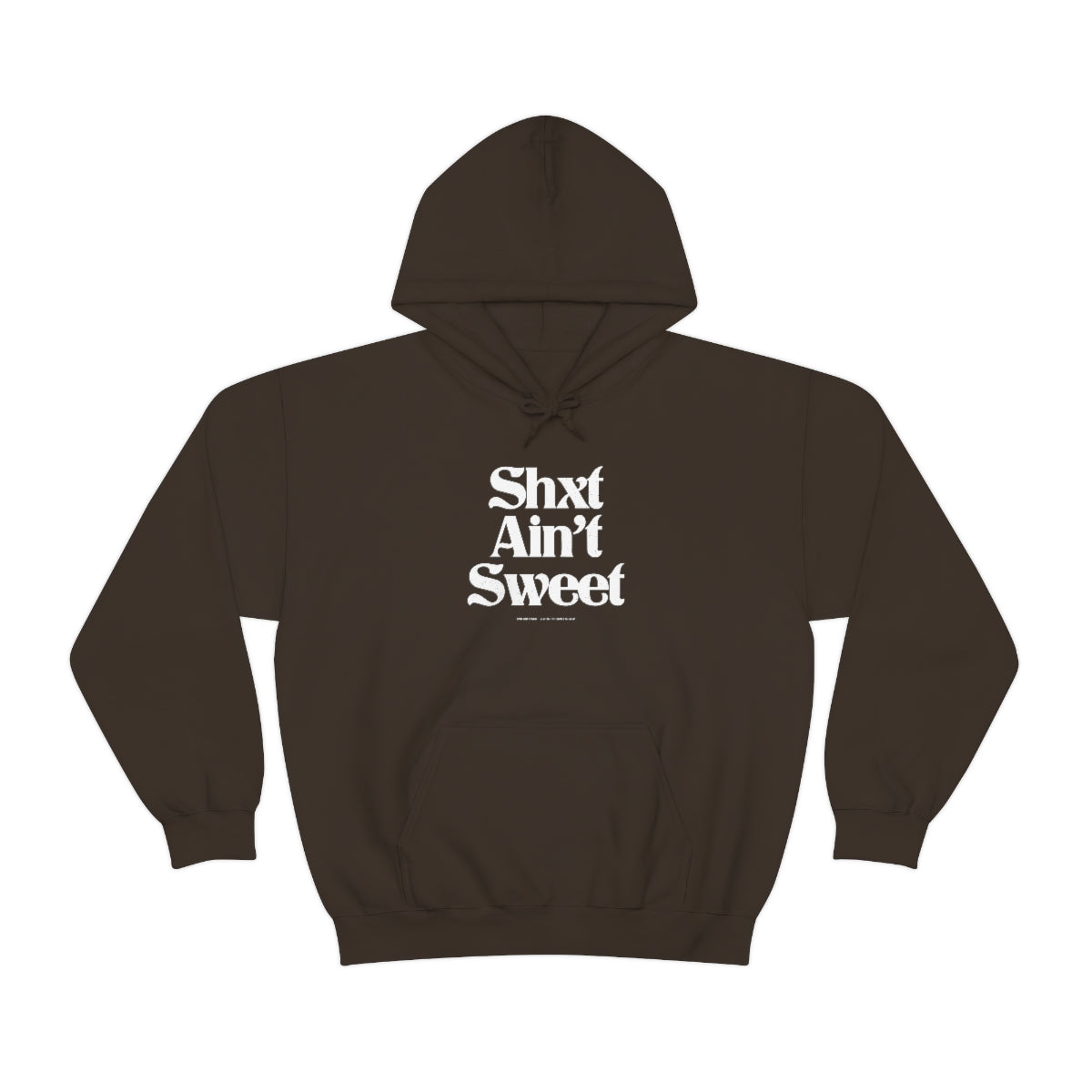 Shxt Ain’t Sweet™ //. Unisex Heavy Blend™ Hooded Sweatshirt