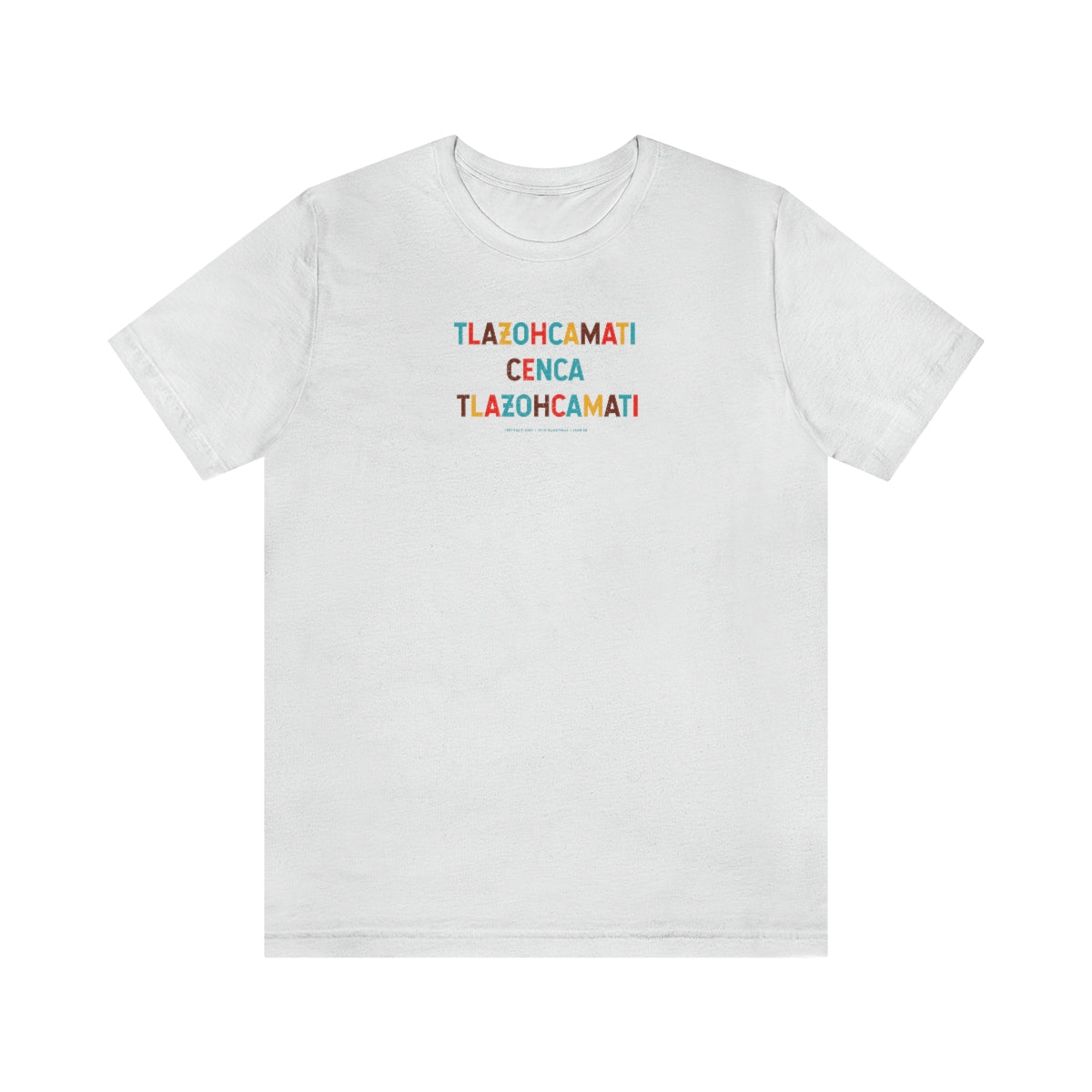 Tlazohcamati Cuenca Tlazohcamati (The Native American/AztecThank You) // Unisex Jersey Short Sleeve Tee