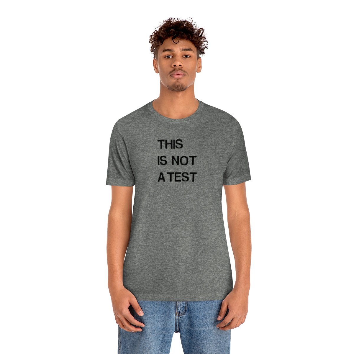 This Is Not A Test (A) // Unisex Jersey Short Sleeve Tee