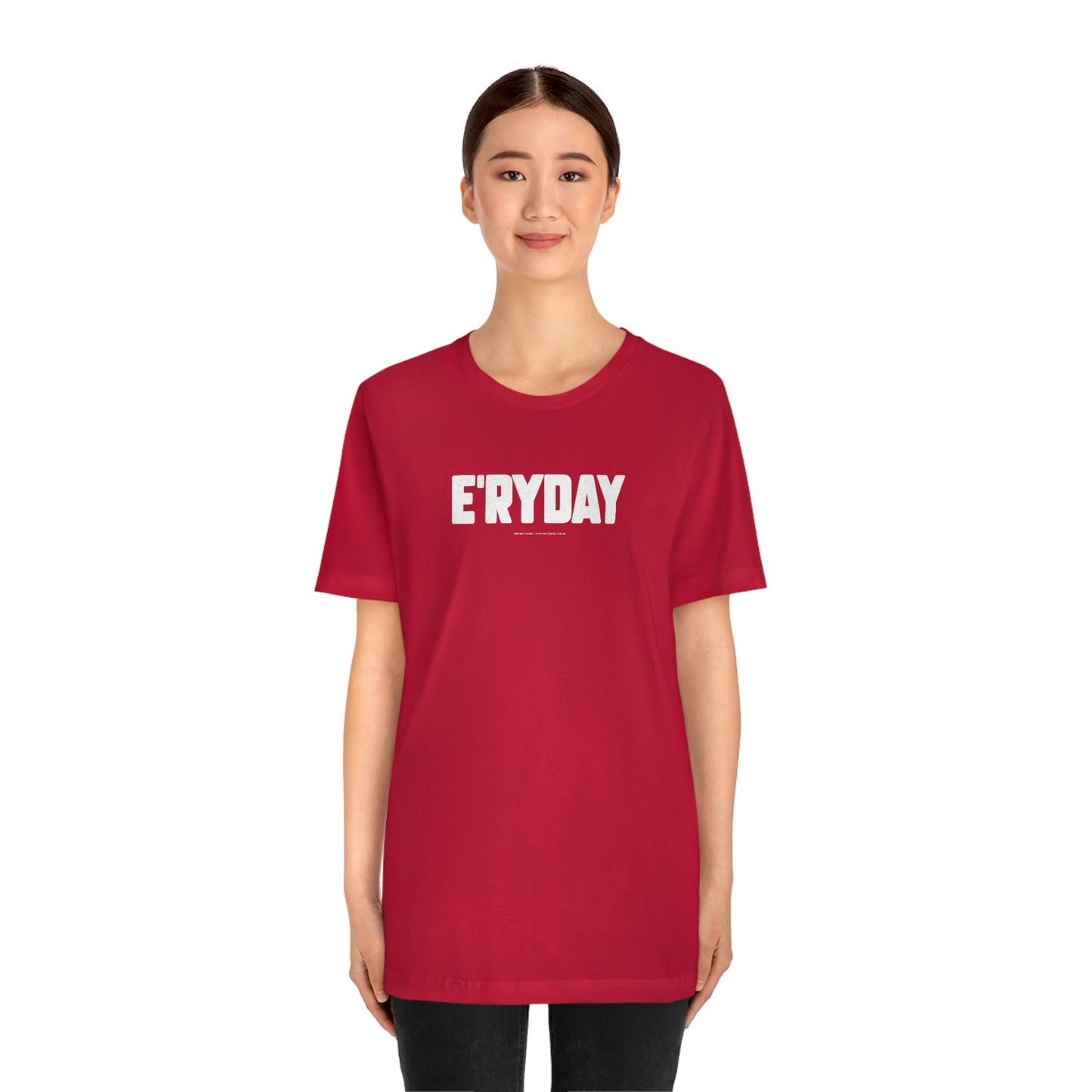 E’ryday (3.22.23) Unisex Jersey Short Sleeve Tee