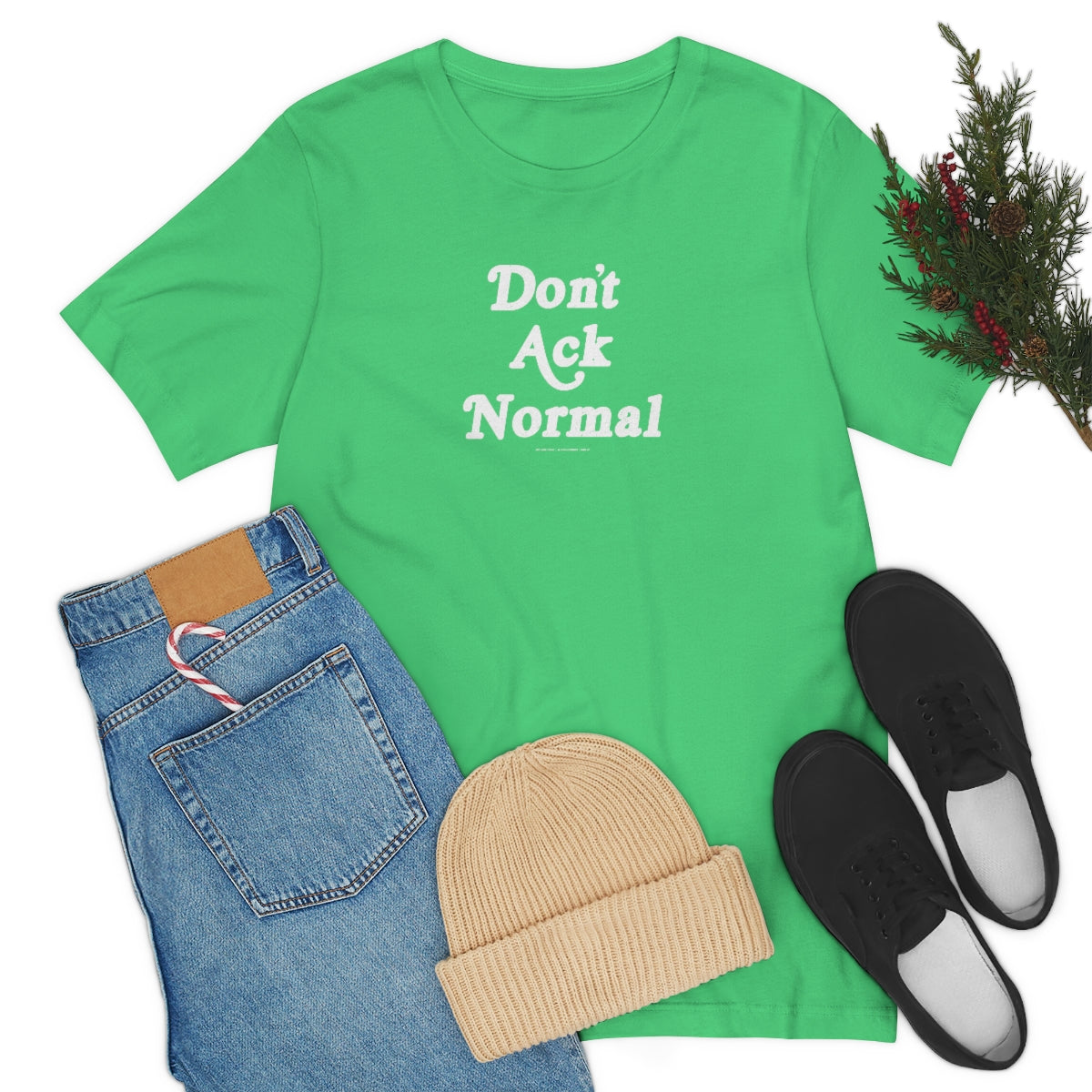 Don’t Ack Normal (blanca) // Unisex Jersey Short Sleeve Tee