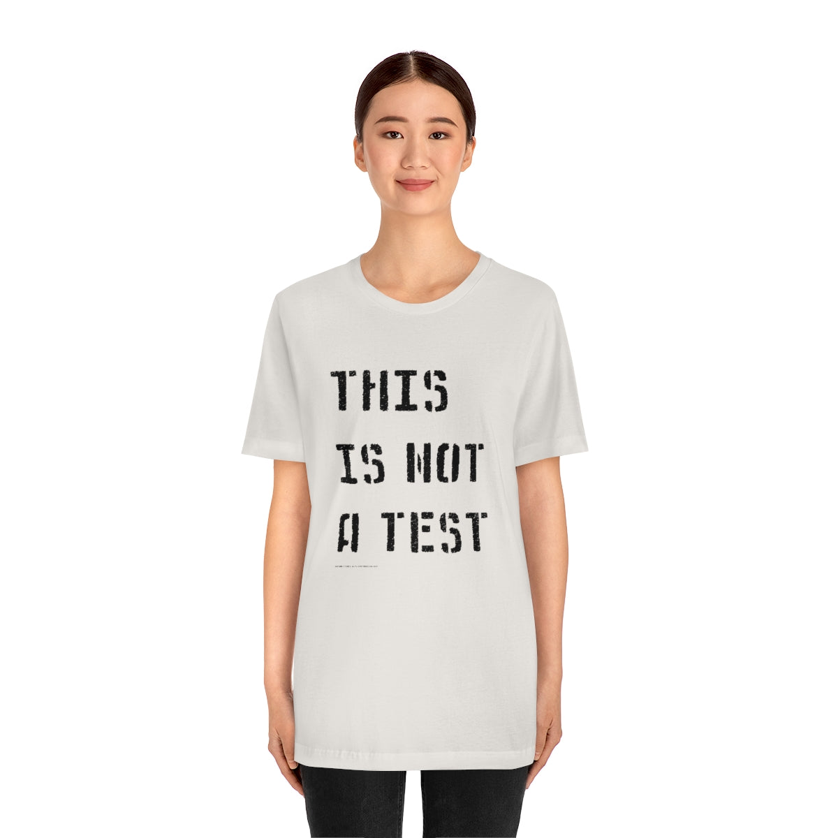 This Is Not A Test (Stencil) // Unisex Jersey Short Sleeve Tee