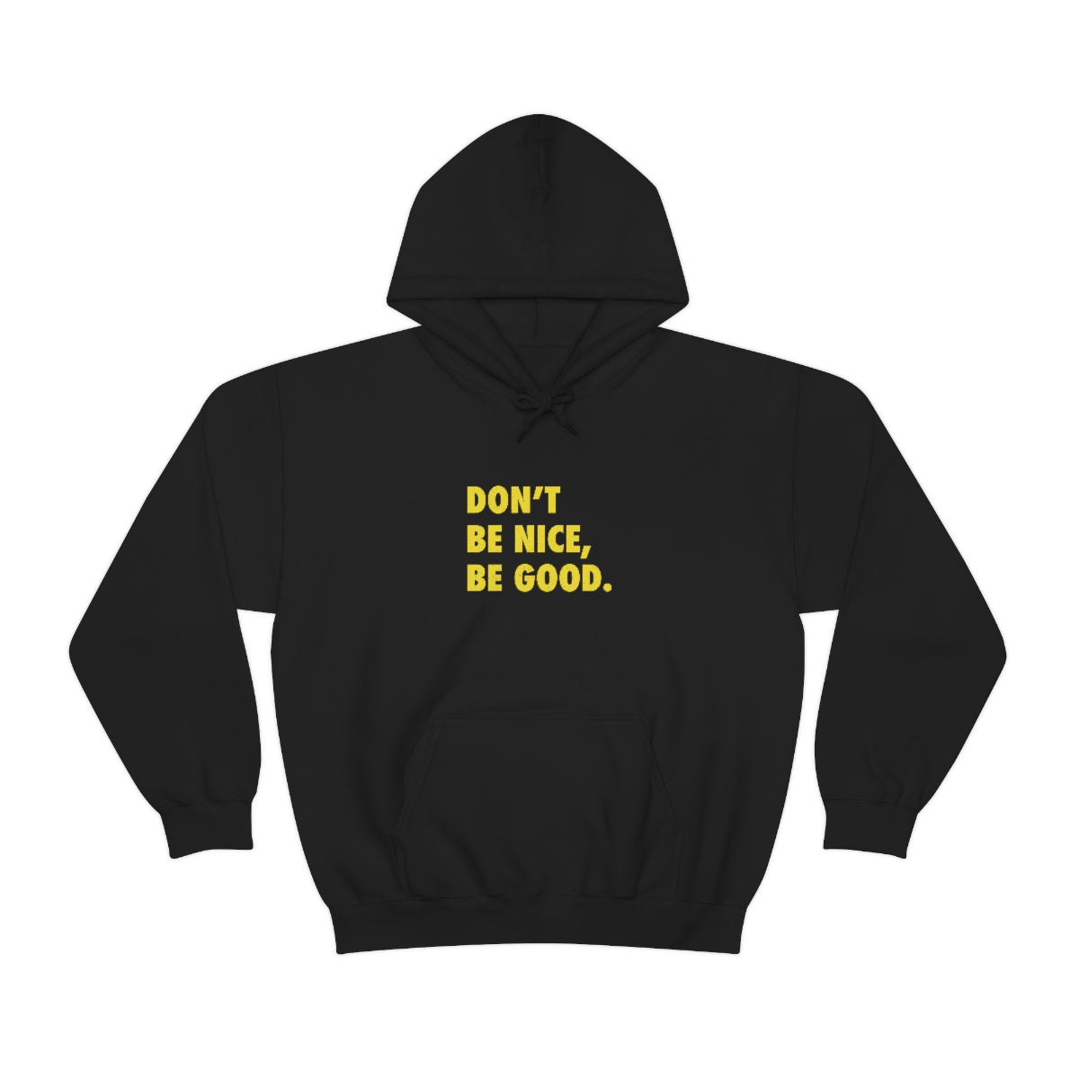 Be Good // Unisex Heavy Blend™ Hooded Sweatshirt