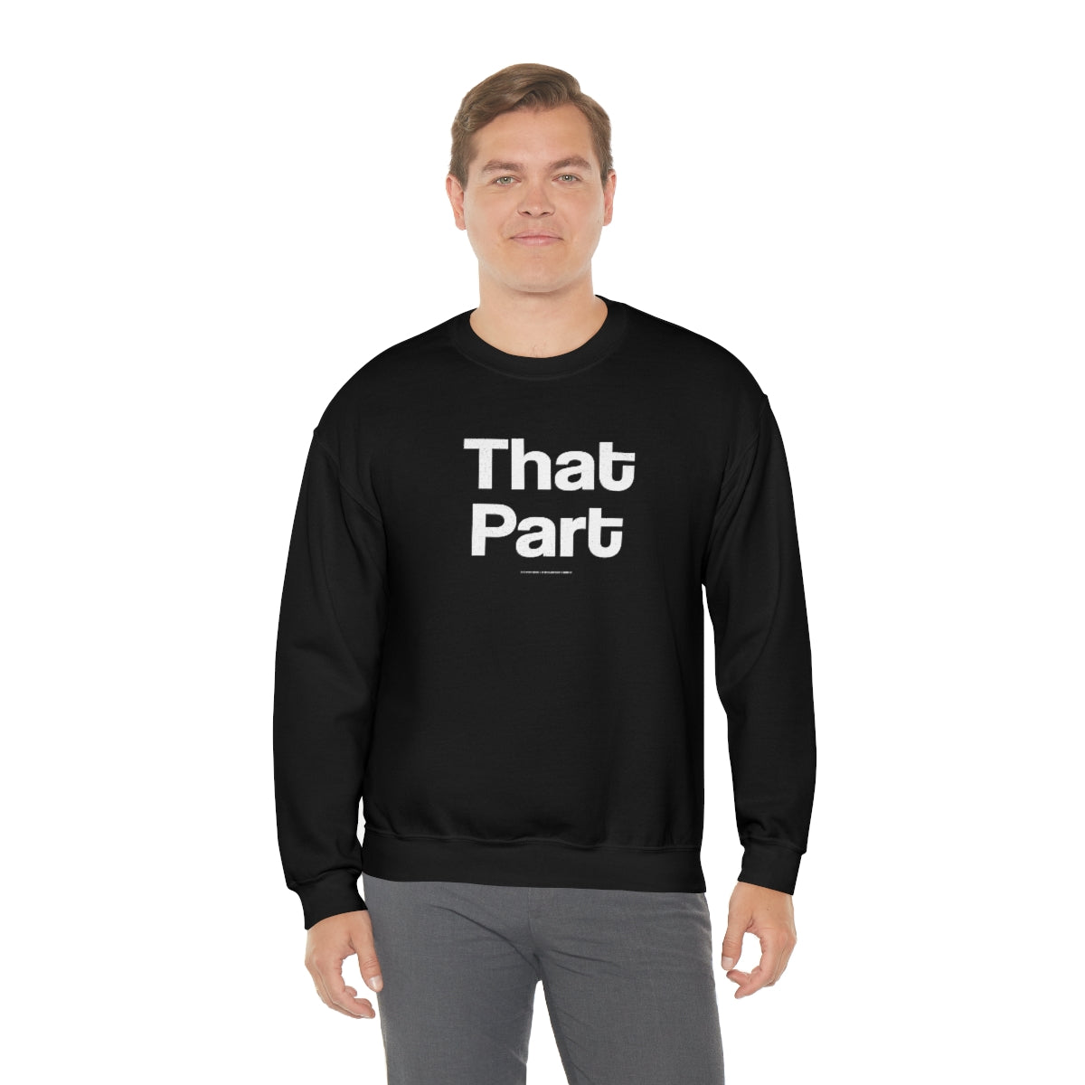 That Part //Unisex Heavy Blend™ Crewneck Sweatshirt