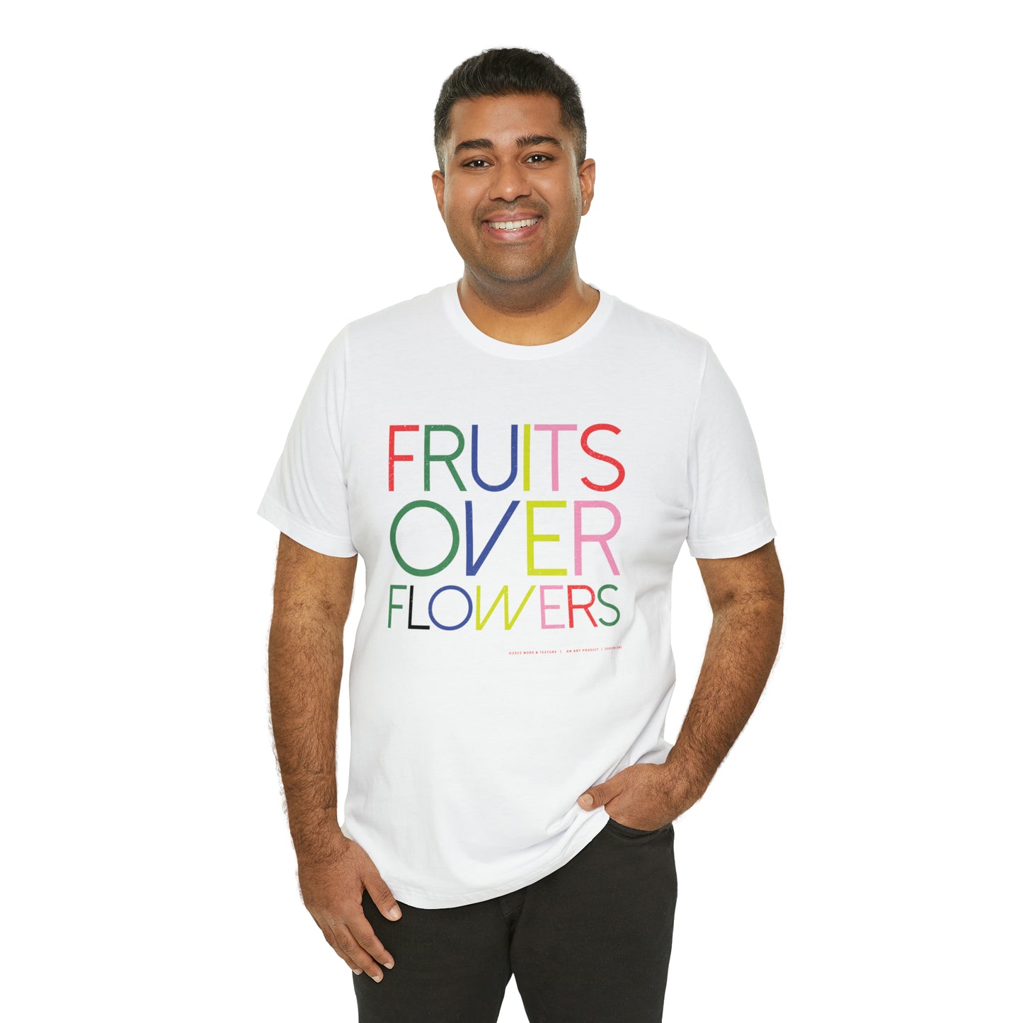 Fruits Over Flowers //Unisex Jersey Short Sleeve Tee