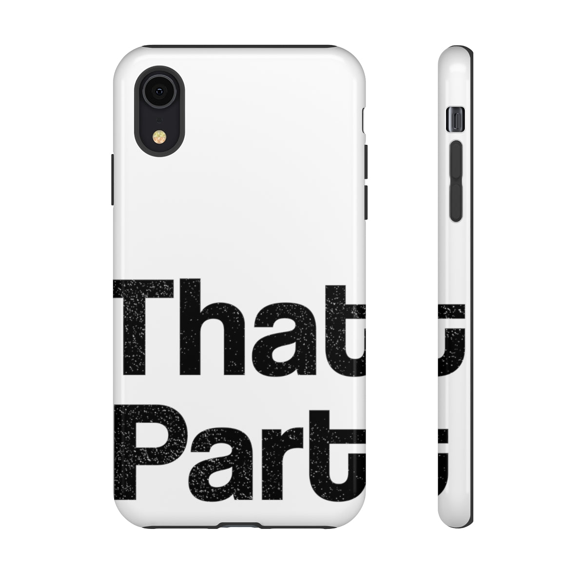 That Part //Tough Cases White