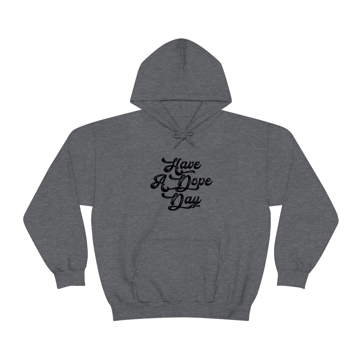 Have A Dope Day™ // Unisex Heavy Blend™ Hooded Sweatshirt
