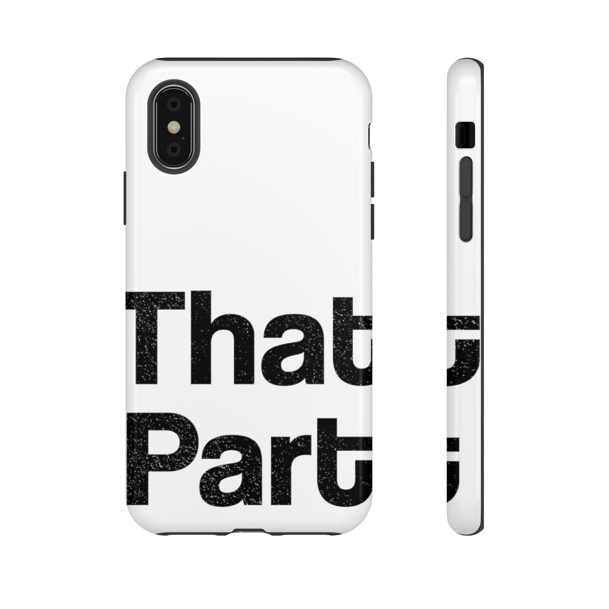That Part //Tough Cases White