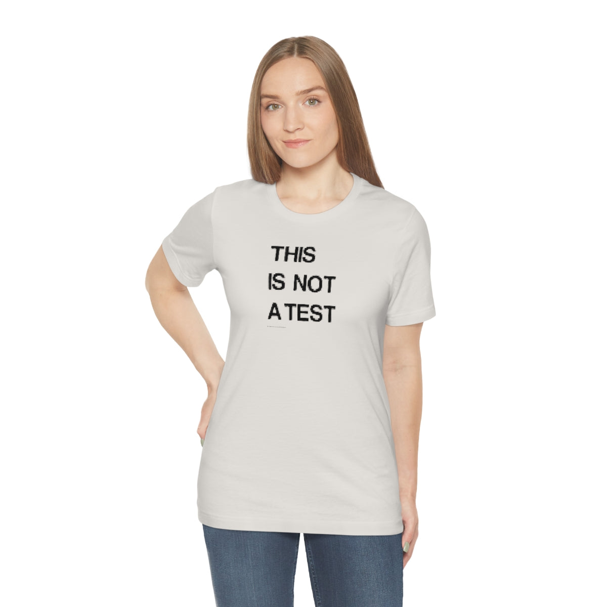 This Is Not A Test (A) // Unisex Jersey Short Sleeve Tee