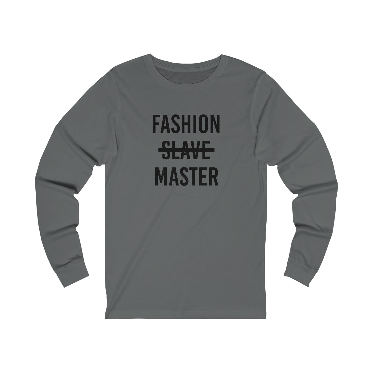 Fashion Slave Master // Unisex Jersey Long Sleeve Tee