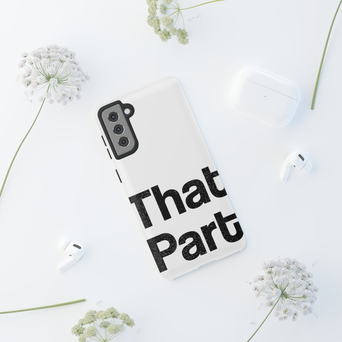 That Part //Tough Cases White
