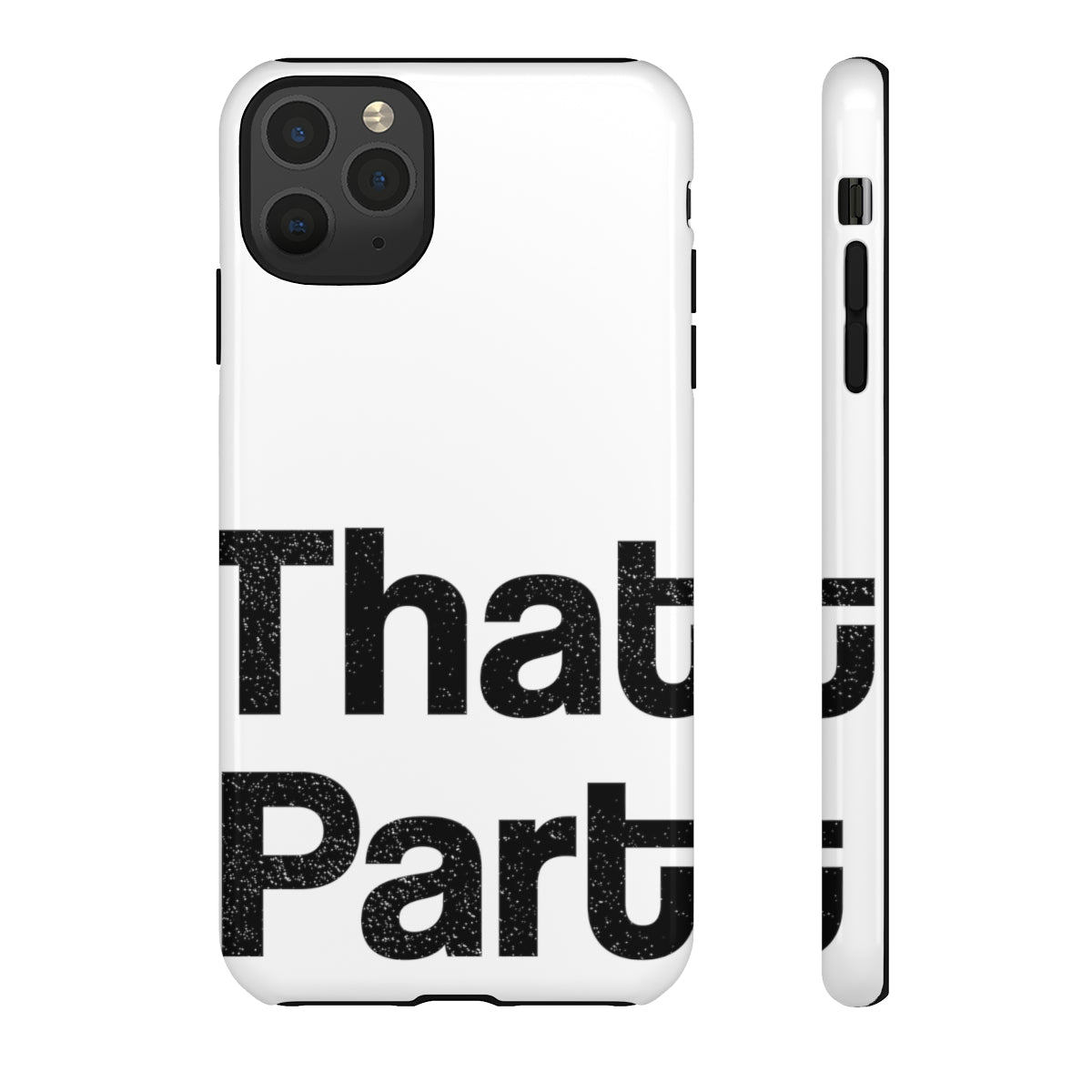 That Part //Tough Cases White
