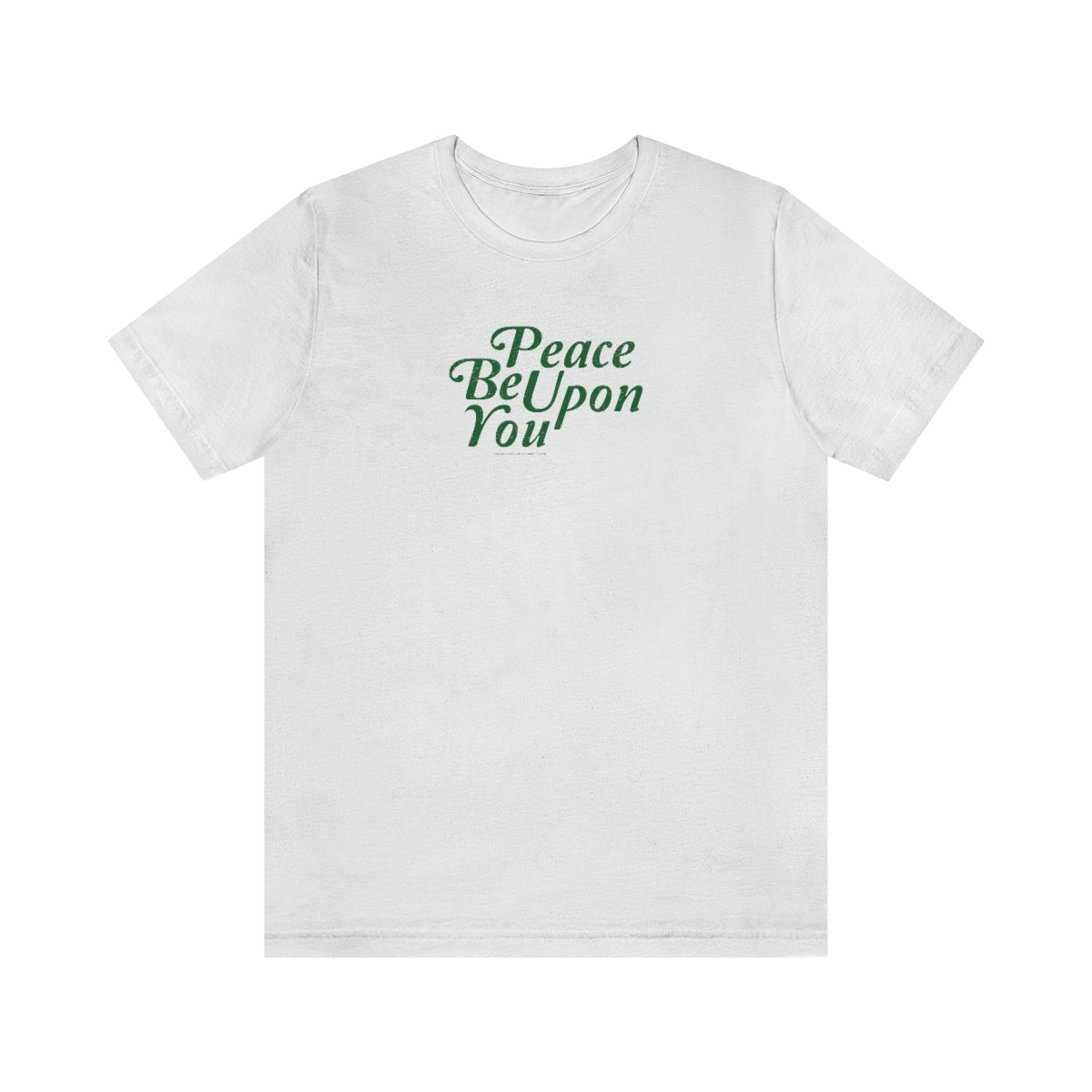 Peace Be Upon You (verde) // Unisex Jersey Short Sleeve Tee