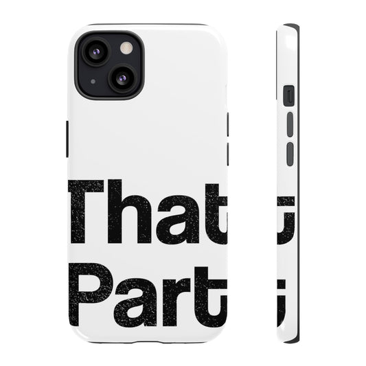 That Part //Tough Cases White