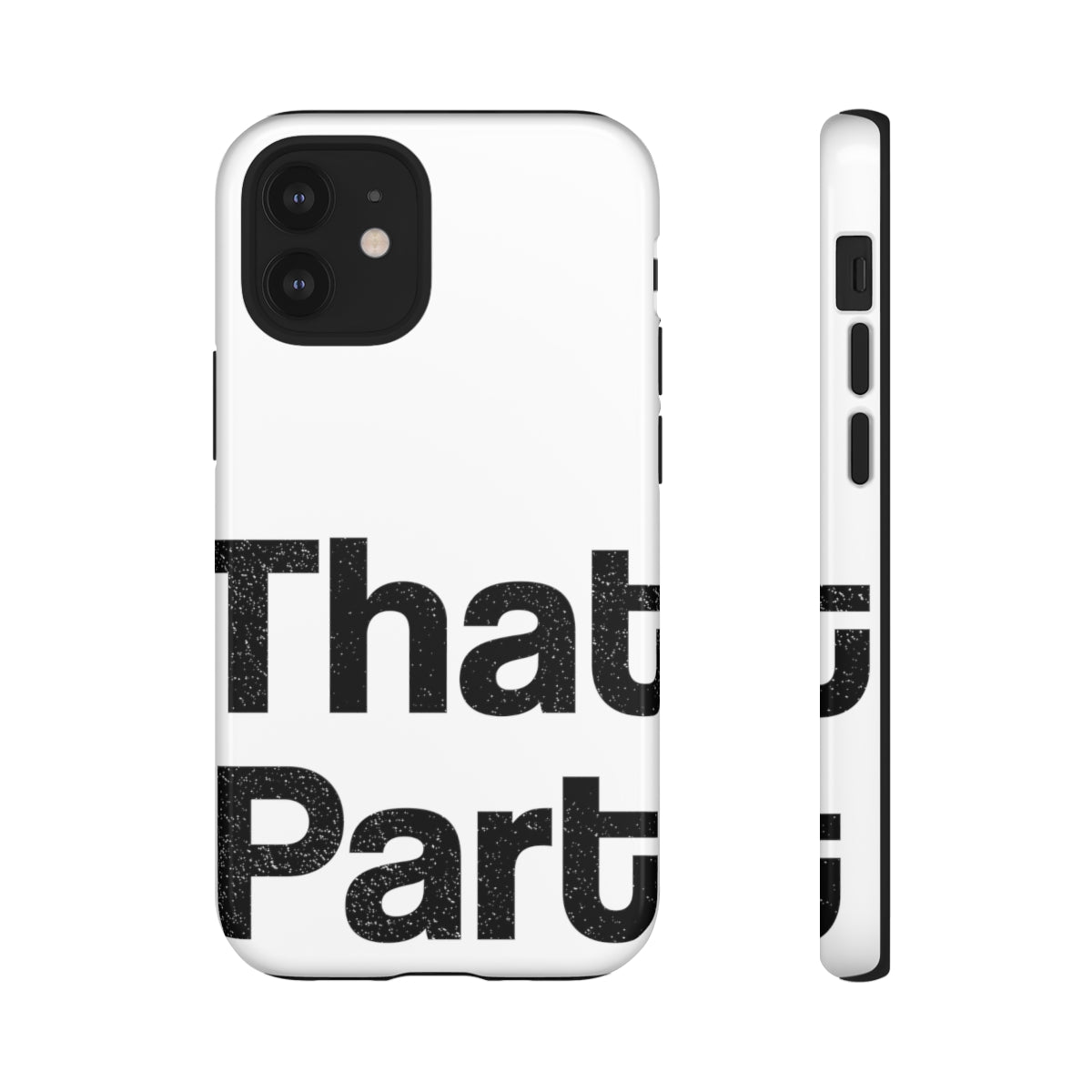 That Part //Tough Cases White
