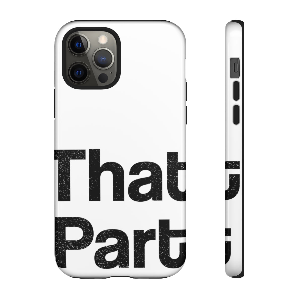 That Part //Tough Cases White