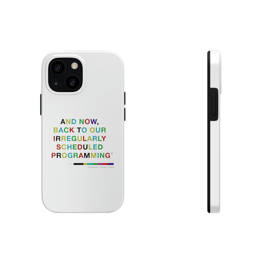 Irregular Programming // Tough Phone Cases