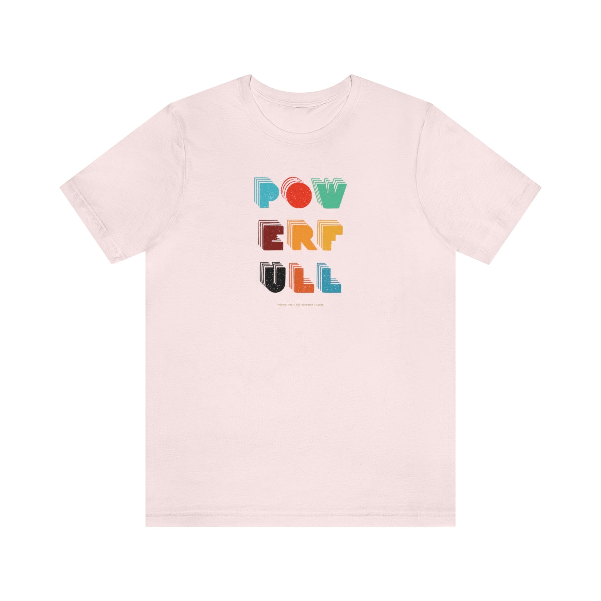 Powerfull (& Colorfull) // Unisex Jersey Short Sleeve Tee