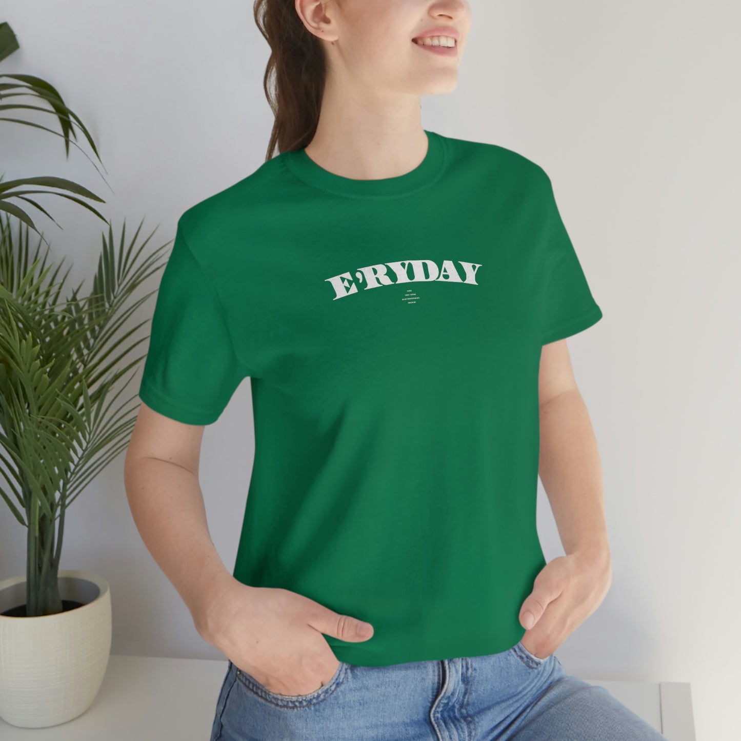 E’ryday: The First Day //. Unisex Jersey Short Sleeve Tee