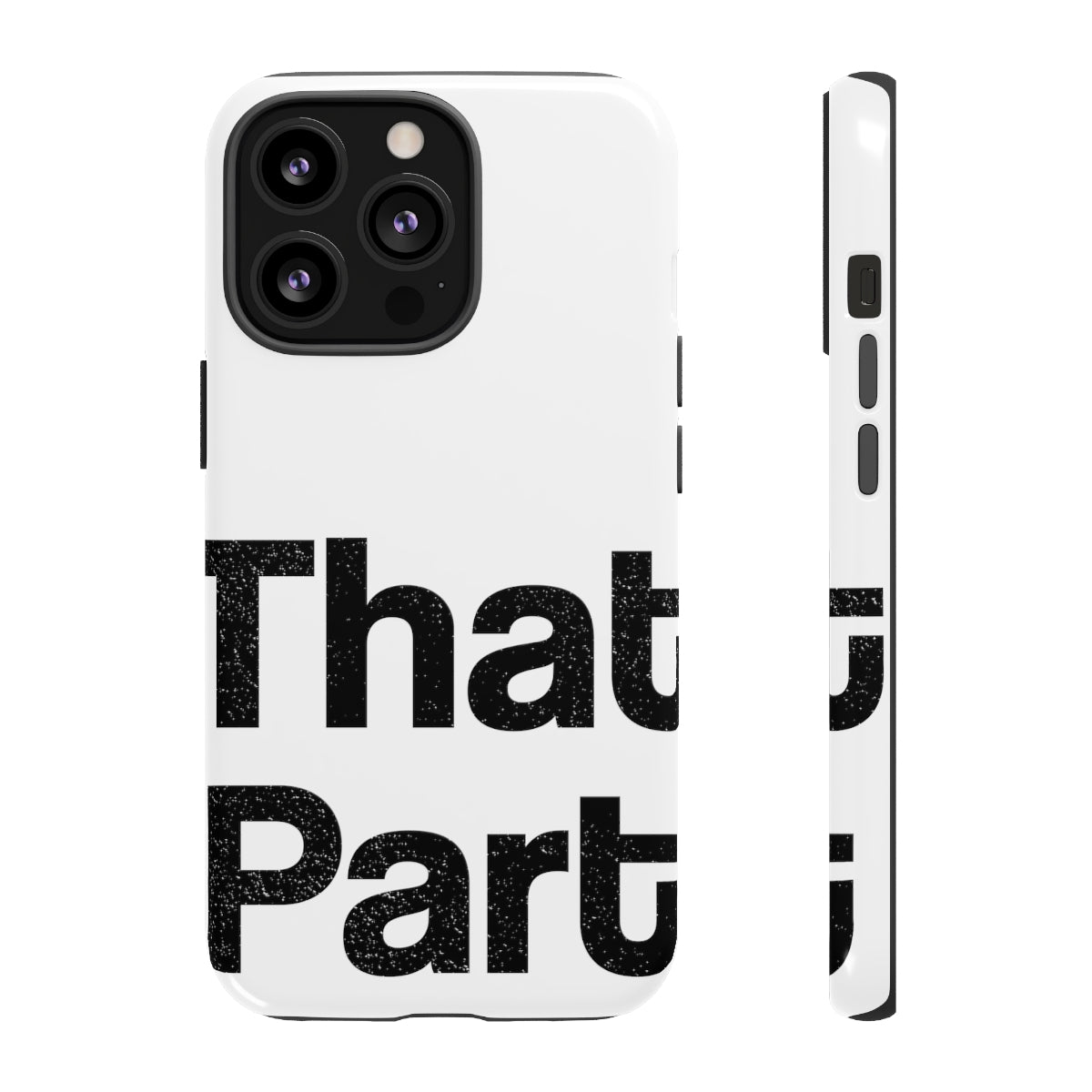 That Part //Tough Cases White