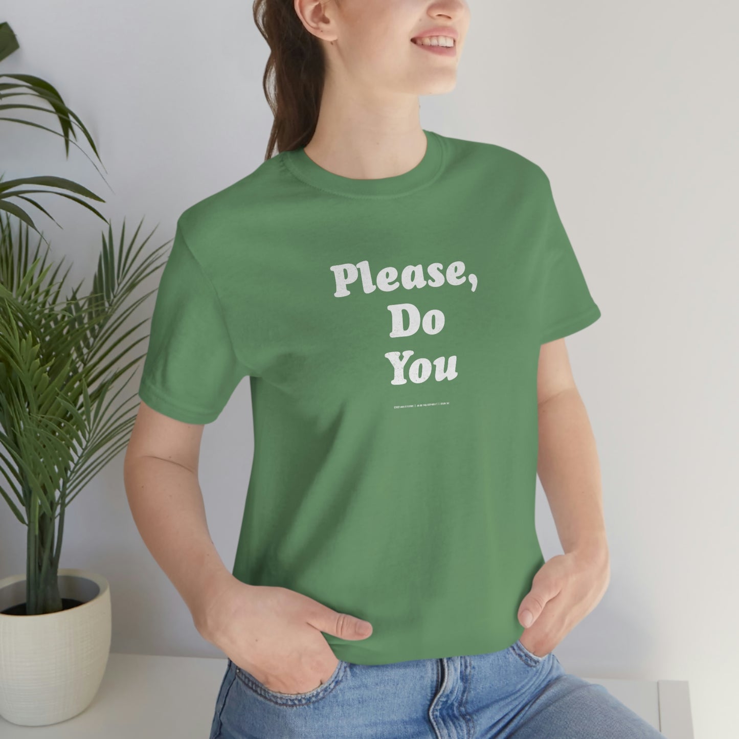 Please Do You //Unisex Jersey Short Sleeve Tee