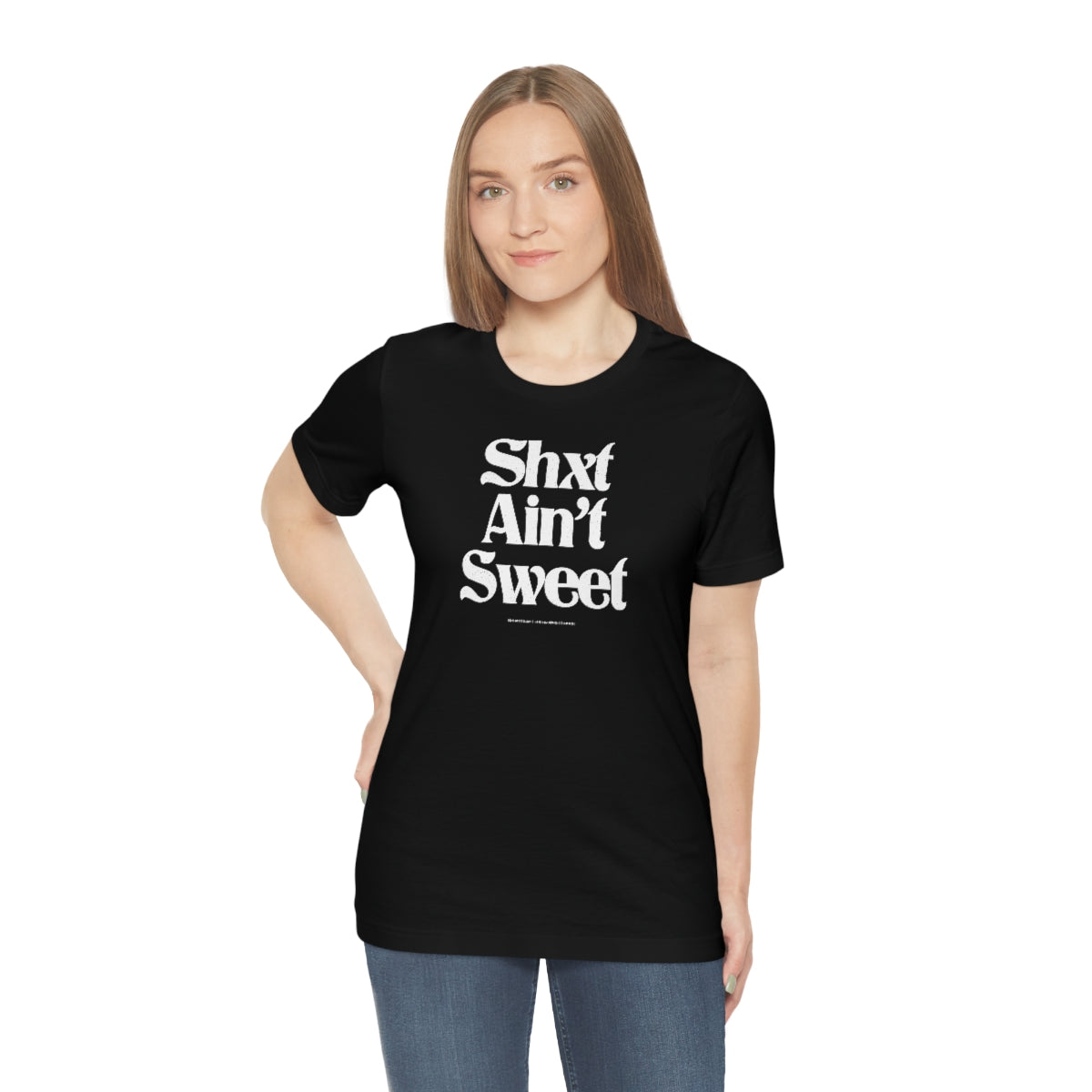 Shxt Ain’t Sweet // Unisex Jersey Short Sleeve Tee