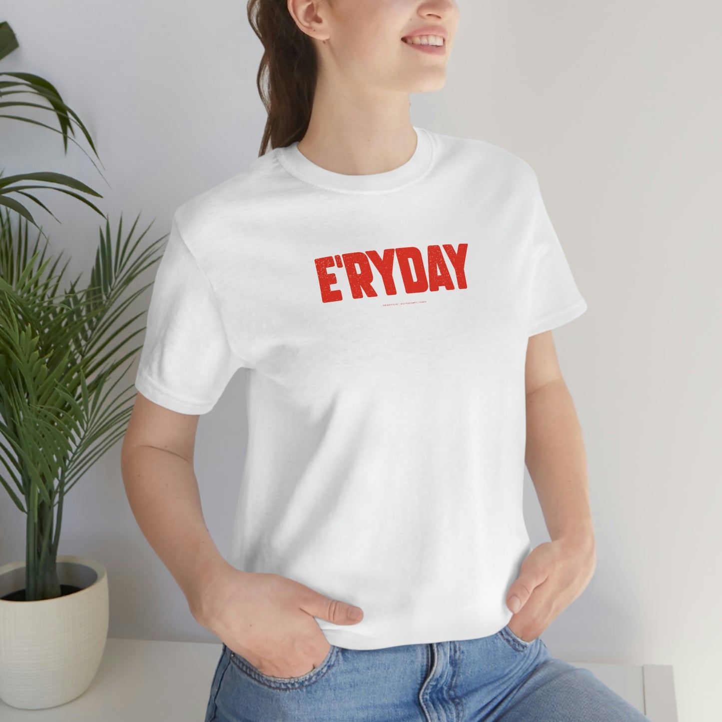 E’ryday (3.22.23) Unisex Jersey Short Sleeve Tee