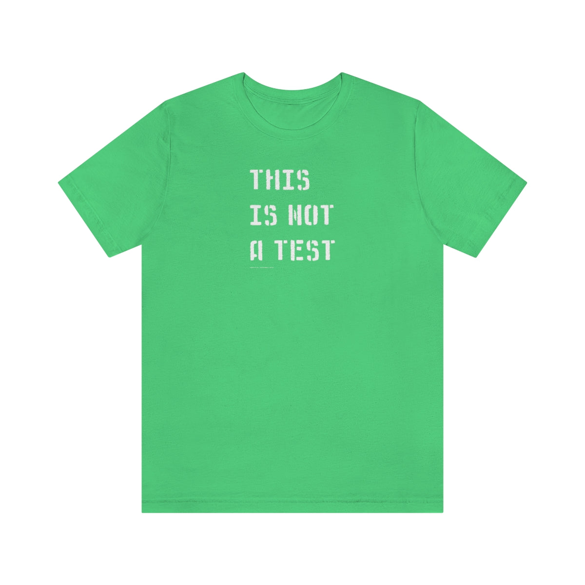 This Is Not A Test (Stencil) // Unisex Jersey Short Sleeve Tee