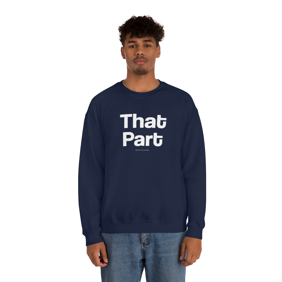 That Part //Unisex Heavy Blend™ Crewneck Sweatshirt